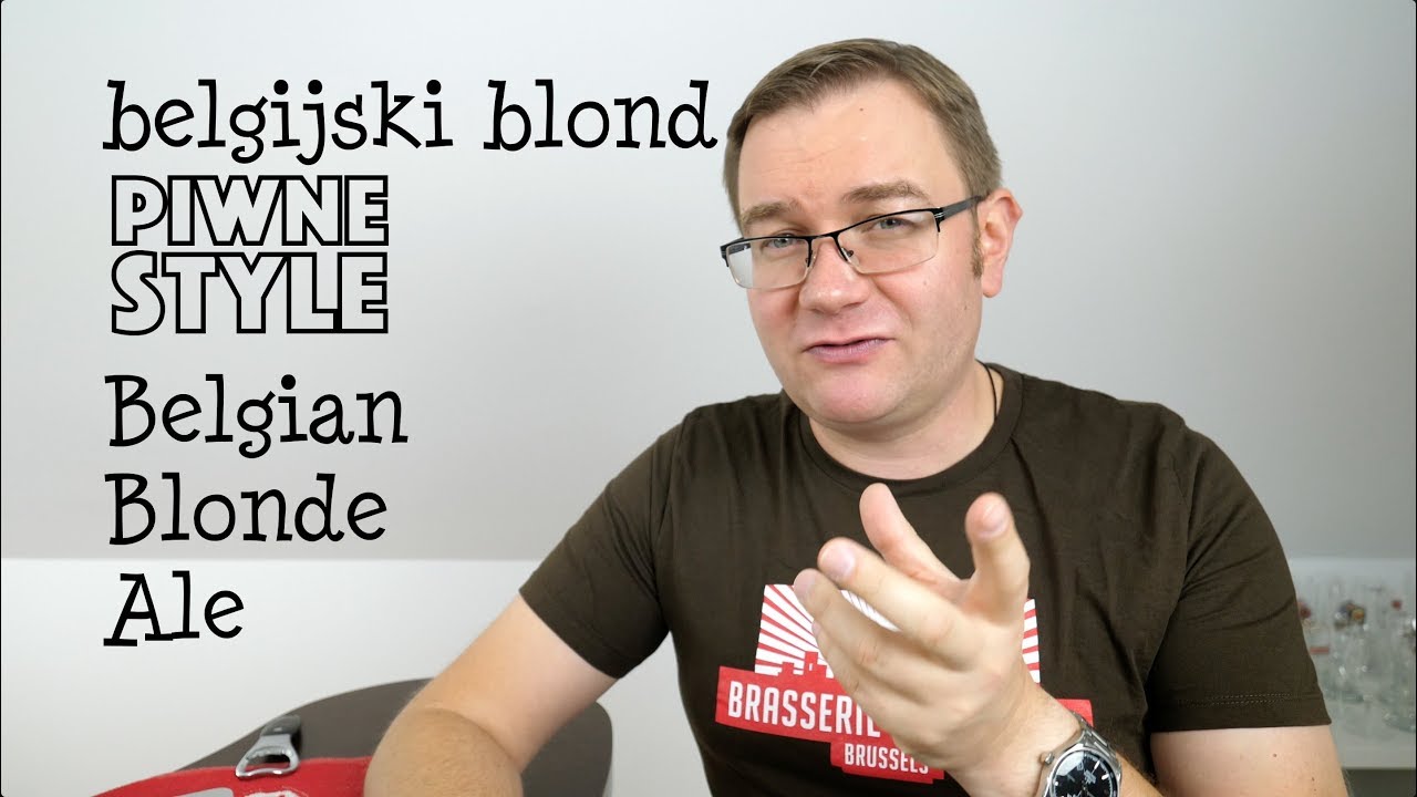 [Piwne Style] Belgian Blonde Ale / belgijski blond