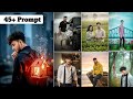 NEW 45+ INSTAGRAM AI IMAGES EDITING PROMPT 📸 || BOYS TRENDING PROMPT