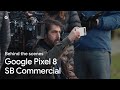 Behind the scenes: Google Pixel SB Commercial 2024