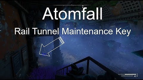 Atomfall Rail Maintenance Tunnel Key