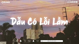 Tệ Thật Anh Nhớ Em ft Và Bầu Trời Đêm Ngàn Sao Tỏa Sáng -Những Bản Nhạc Lofi Tik Tok Chill Buồn 2022