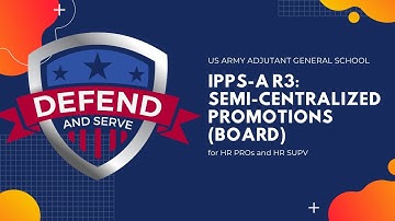 Semi-Centralized Promotions | IPPS-A R3 | BN S1 HR SUPV