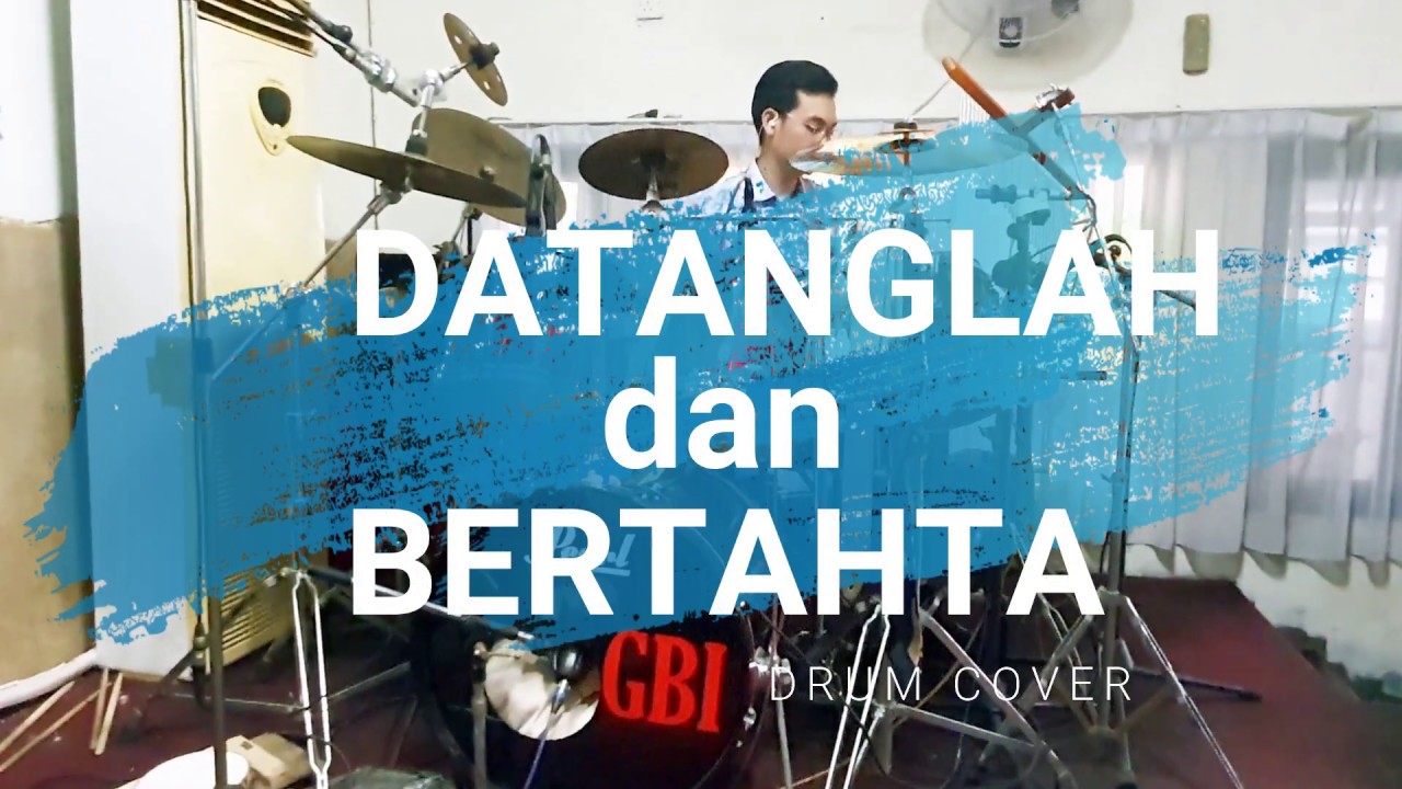 DRUM COVER - DATANGLAH DAN BERTAHTA (NDC WORSHIP) - YouTube