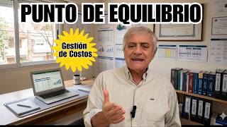 "PUNTO DE EQUILIBRIO" Gestión de Costos