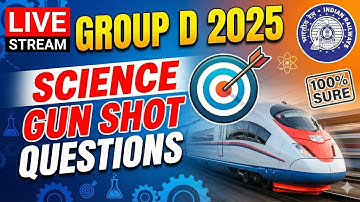RRB GROUP D పరీక్ష 2025  TOP science GUN SHOT ప్రశ్నలు 🔥|| తప్పాకా చూడండి 🚨