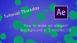 How to make an elegent background in 5 minutes? - After Effects - Tutorial Thursday