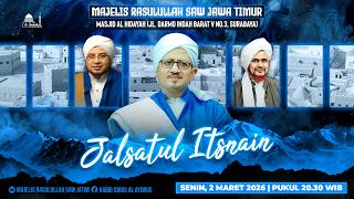 🔴 SIARAN LANGSUNG - JALSATUL ITSNAIN MAJELIS RASULULLAH SAW JAWA TIMUR - SPESIAL RAMADHAN 02/03/2026