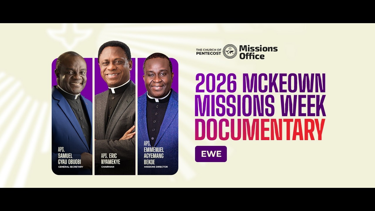 The Church of Pentecost - 2026 Missions Documentary (Ewe)
