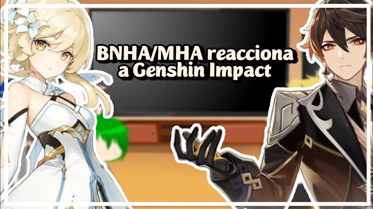 BNHA/MHA reacciona a Genshin Impact// ACTIVATE SUBTITLES (ONLY ENGLISH)