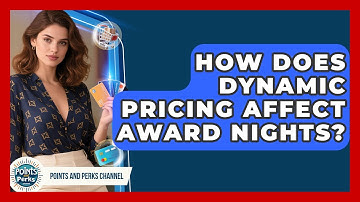 How Does Dynamic Pricing Affect Award Nights? - Points and Perks Channel