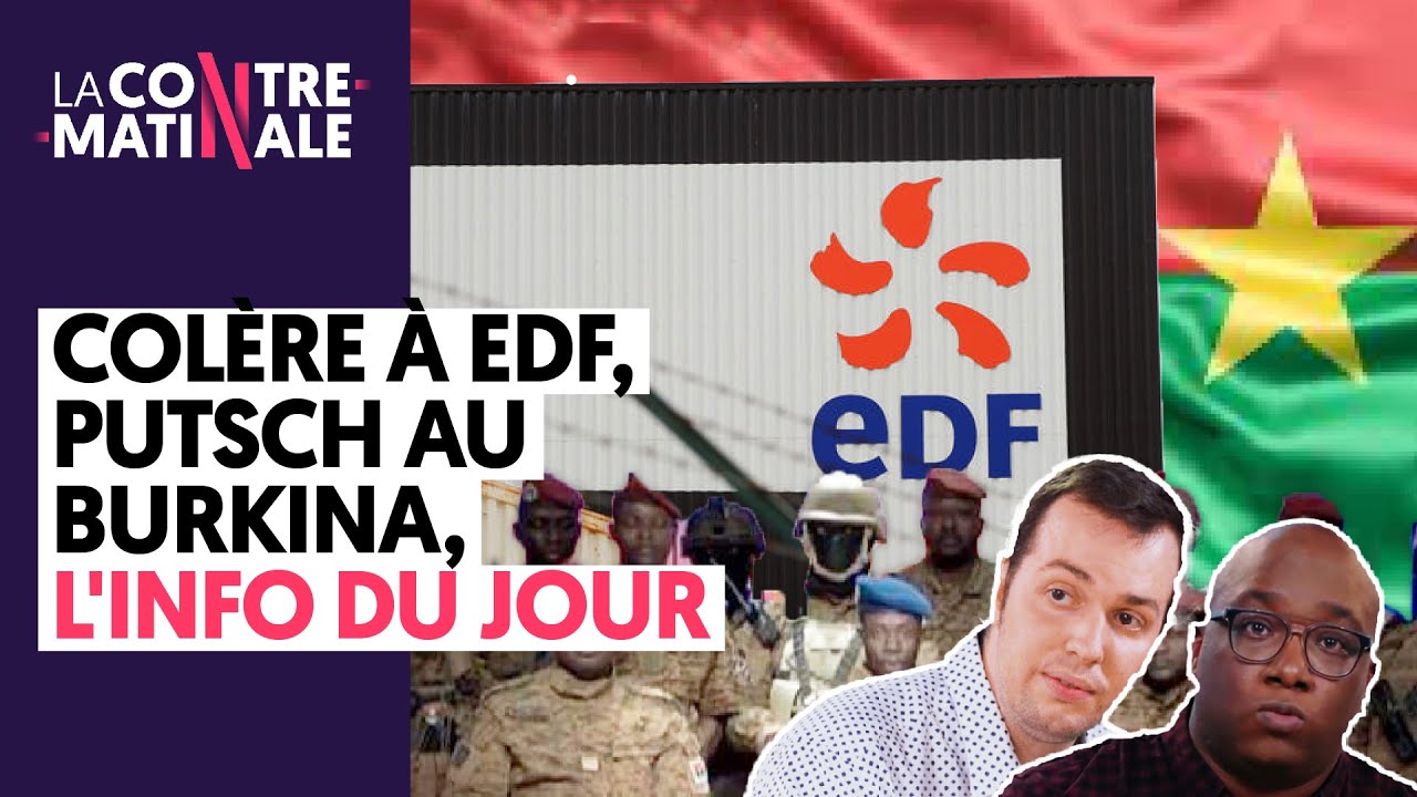⁣COLÈRE À EDF, PUTSCH AU BURKINA, L'INFO DU JOUR  |  Contre-Matinale #78