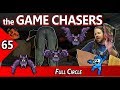 The Game Chasers Ep 65 - Full Circle