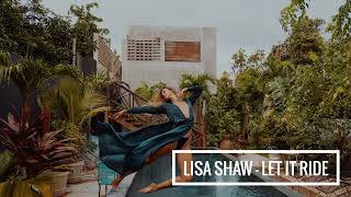 Lisa Shaw - Let It Ride
