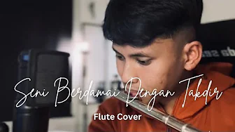 Naim Daniel, Adnin Roslan | Seni Berdamai Dengan Takdir | Flute Cover Naim Daniel, Adnin Roslan | Seni Berdamai Dengan Takdir | Flute Cover
