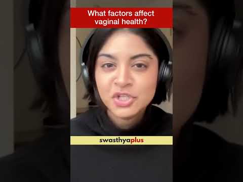 What factors affect Vaginal Health? | Dr Varuna Srinivasan | #Shorts