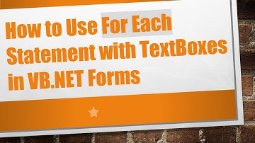 How to Use For Each Statement with TextBoxes in VB.NET Forms