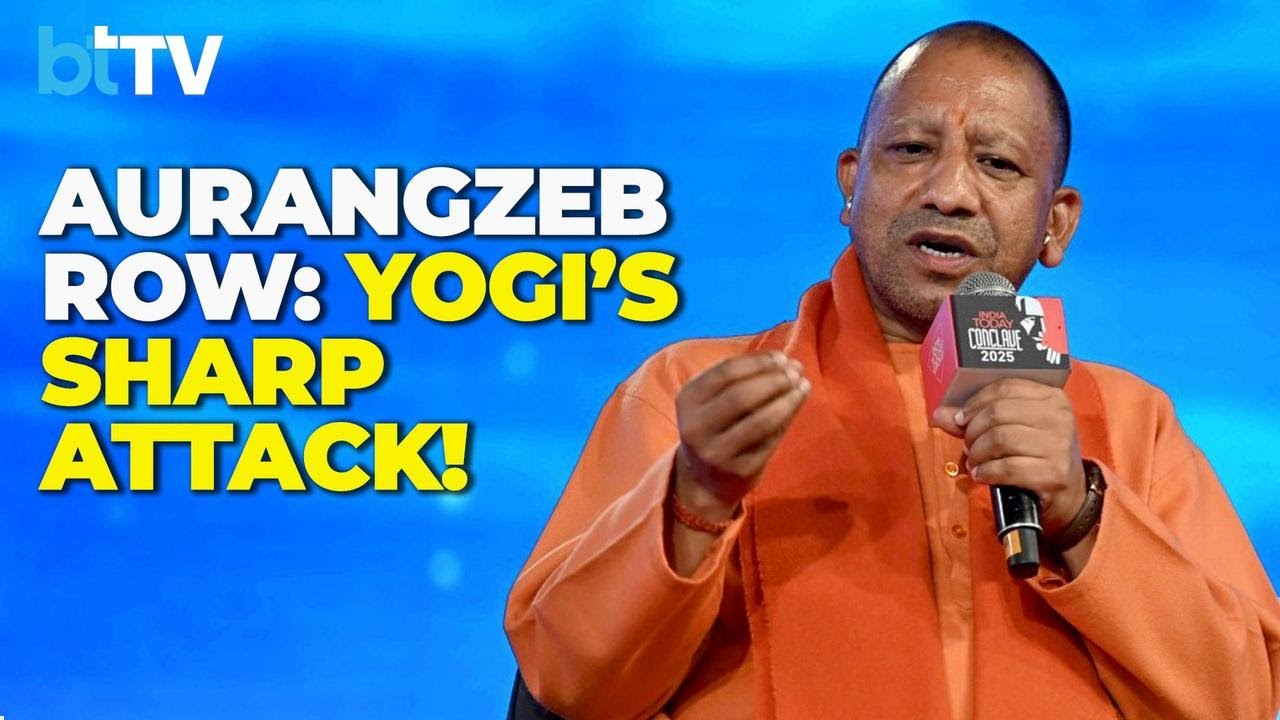 Yogi Adityanath Slams Aurangzeb Admirers, Talks ‘Virasat & Vikas’ At India Today Conclave 2025