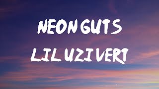 Lil Uzi Vert - Neon Guts (feat. Pharrell Williams) (Lyrics) | Like I got neon guts