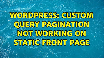 Wordpress: Custom Query Pagination not working on static front page