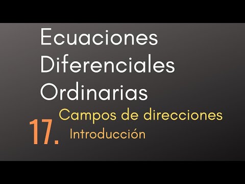 17 Ordinary Differential Equations - Direction Fields - Introduction