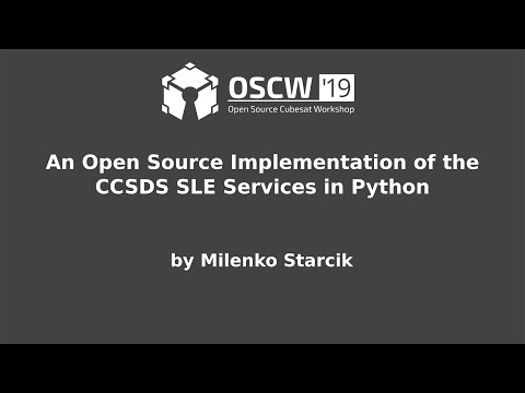 OSCW 2019 - An Open Source Implementation of the CCSDS SLE Services in Python