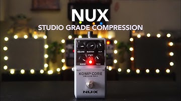 NUX // Komp Core Deluxe MKII Transparent Compressor (Demo)