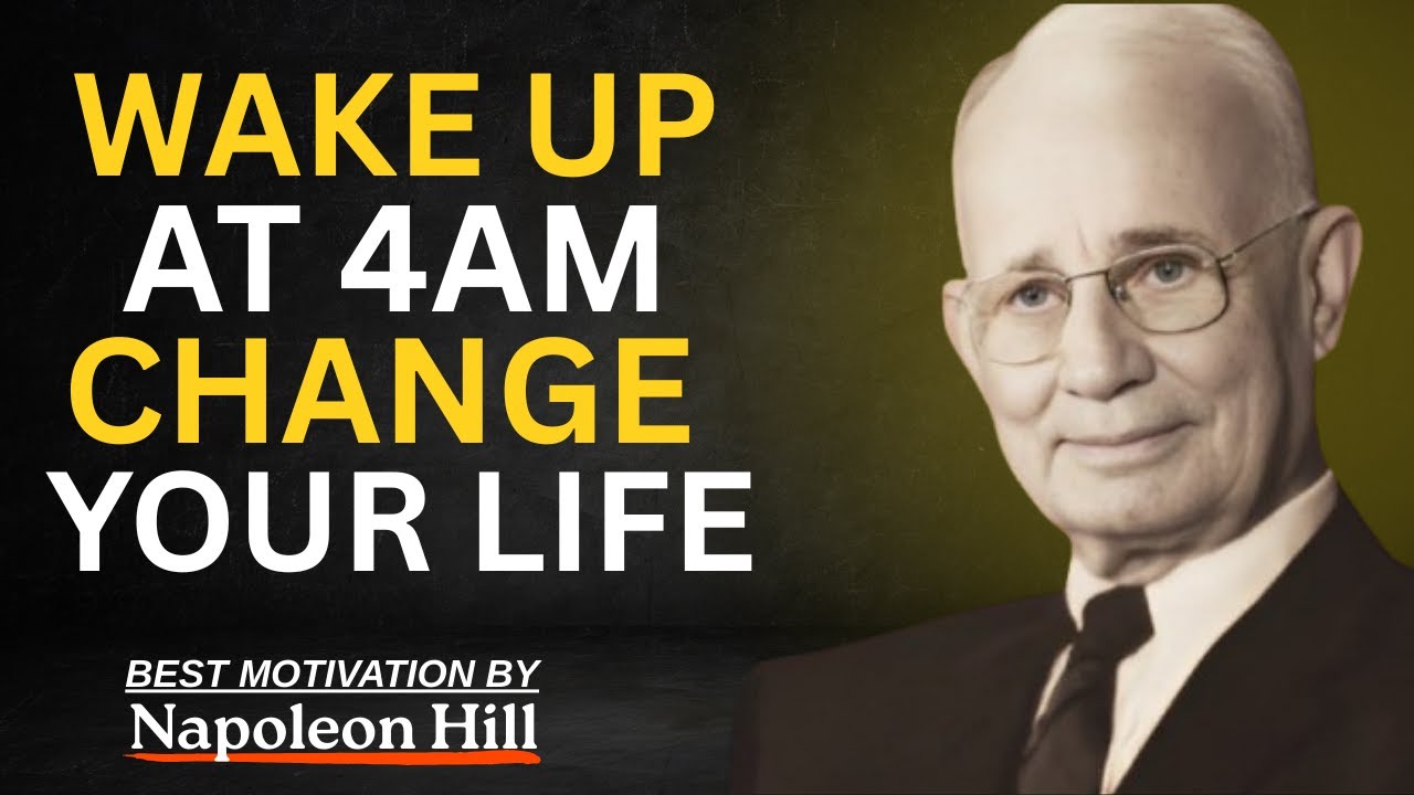 Wake Up 4am And Change Your Life | Napoleon Hill - YouTube
