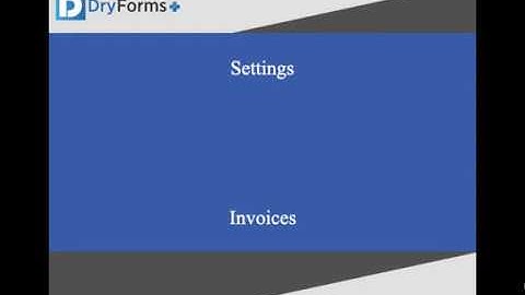 Dry Forms Plus - Invoices Settings Training Video