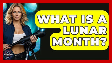 What Is A Lunar Month? - Astronomy Made Simple
