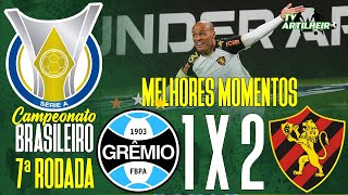 [Série A '20] 7ª Rodada | Grêmio FBPA 1 X 2 Sport Recife | Melhores Momentos | TV ARTILHEIRO
