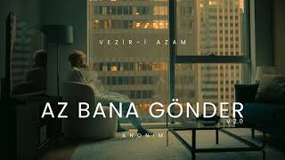 Az Bana Gönder - Cover Vezir - I Azam V2.0