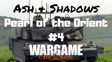 Wargame Red Dragon - Ash & Shadows - Pearl of the Orient #4