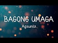 Bagong umaga  agsunta lyrics