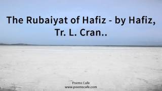 The Rubaiyat of Hafiz   by Hafiz, Tr  L  Cran