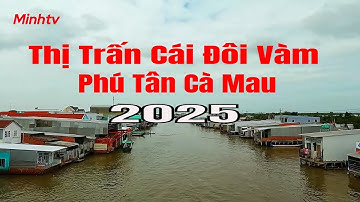 Khám Phá Tuyến Đường Tỉnh 986B Vàm Đình Đến Thị Trấn Cái Đôi Vàm Huyện Phú Tân Tỉnh Cà Mau Năm 2025.