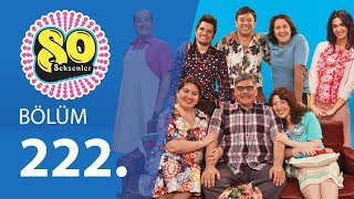 Seksenler 222.Bölüm
