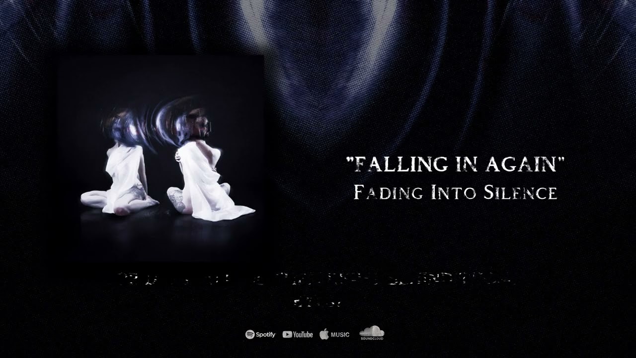 Watch Fading Into Silence - Falling In Again (Lyrics) on YouTube Watch Fading Into Silence - Falling In Again (Lyrics) on YouTube