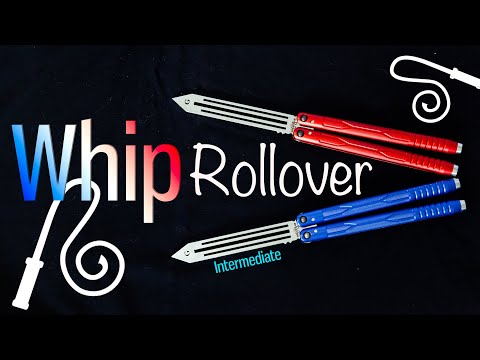 Whip Rollover (Intermediate)- Intermediate Butterfly Knife Tricks
