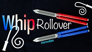 Whip Rollover (Intermediate)- Intermediate Butterfly Knife Tricks