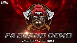 PAWAN SHARMA BRAND DEMO ⚠️ VIJAY VAGHELA SYSTEM BANDH KAR DETA HAI 🔥DJ DIPAK REMIX 🎧