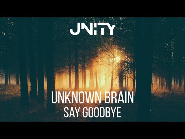 1 HOUR | Unknown Brain - Say Goodbye (ft. Marvin Divine) class=