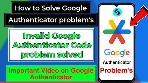 How to Fix Google Authenticator Wrong Code Try Again Error on Android | Quick Solution Guide