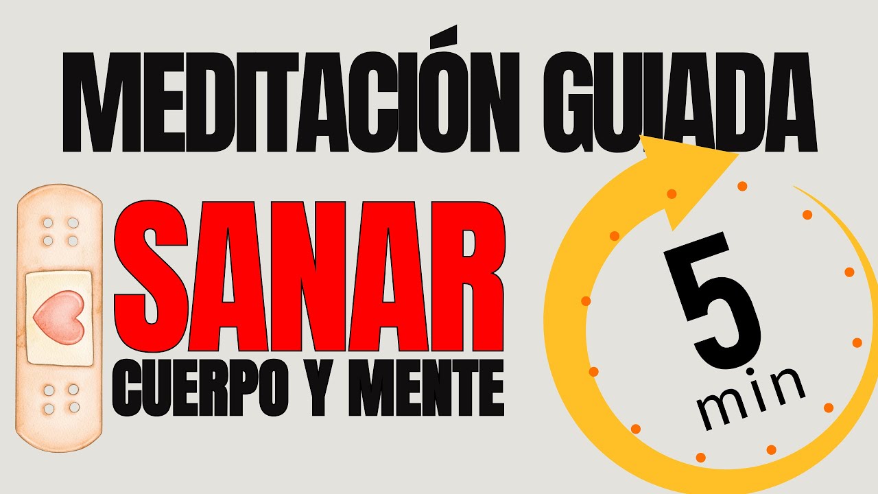 Meditación Guiada para Sanar Cuerpo y Mente en 5 minutos - YouTube