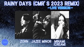 RAINY DAYS feat. ZORN, JAZEE MINOR & Minami (CMR's Get Wild REMIX)~LIVE VERSION~/ DJ RYOW【BEAT82-1'】