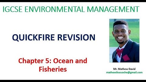 IGCSE ENVIRONMENTAL MANAGEMENT CHAPTER 5 OCEAN AND FISHERIES