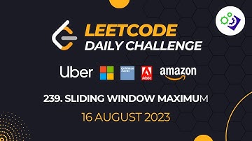 239. Sliding Window Maximum | Deque C++ Solution | #LeetCode Daily Challenge | 16 Aug 2023
