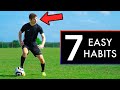 7 Habits that will make You a GREAT Soccer Player