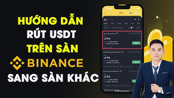 Hướng Dẫn Rút USDT Trên Sàn Binance Sang Sàn Khác