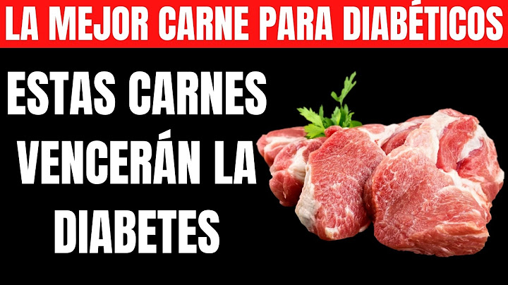 Los 7 MEJORES Carnes Para Diabéticos Que DEBERÍAS Comer! ( Baja el Azúcar en la Sangre )