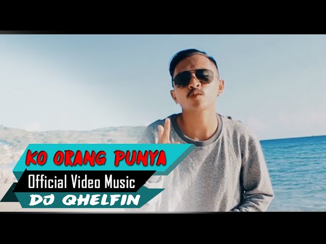 Ko Orang Punya🎵Dj Qhelfin🎶[Official Video Music 2020] class=